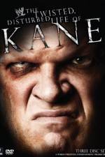 Watch WWE The Twisted Disturbed Life of Kane Viooz