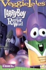 Watch Larry-Boy and the Rumor Weed Viooz