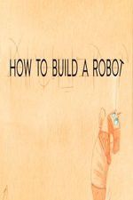 Watch How to Build a Robot Viooz