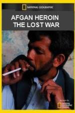 Watch National Geographic Afghan Heroin The Lost War Viooz