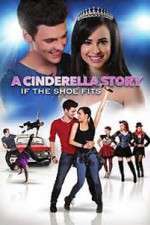 Watch A Cinderella Story: If the Shoe Fits Viooz