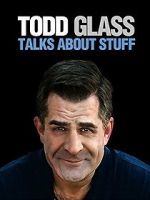Watch Todd Glass: Talks About Stuff Viooz