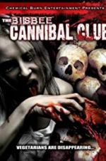 Watch The Bisbee Cannibal Club Viooz