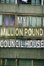 Watch My Million Pound Council House Viooz