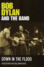 Watch Bob Dylan And The Band Down In The Flood Viooz