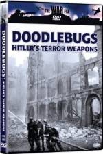 Watch The War File: Doodlebugs - Hitler's Terror Weapons Viooz