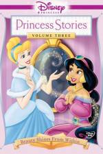 Watch Disney Princess Stories Volume Three Beauty Shines from Within Viooz