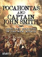 Watch Pocahontas and Captain John Smith - Love and Survival in the New World Viooz