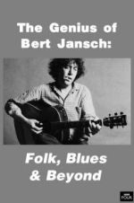 Watch Genius of Bert Jansch: Folk, Blues & Beyond Viooz