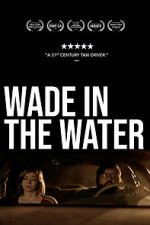 Watch Wade in the Water Viooz