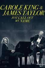 Watch Carole King & James Taylor: Just Call Out My Name Viooz