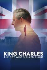Watch King Charles: The Boy Who Walked Alone Viooz