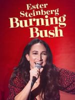 Watch Ester Steinberg: Burning Bush (TV Special 2021) Viooz