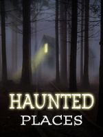Watch Haunted Places Viooz
