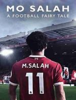 Watch Mo Salah: A Football Fairytale Viooz