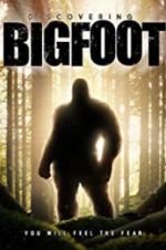 Watch Discovering Bigfoot Viooz