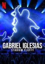 Watch Gabriel Iglesias: Stadium Fluffy (TV Special 2022) Viooz