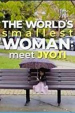 Watch The World\'s Smallest Woman: Meet Jyoti Viooz