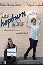 Watch The Hepburn Girls Viooz