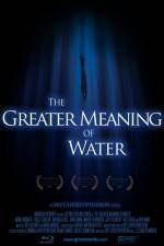 Watch The Greater Meaning of Water Viooz