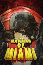 Watch The Mad Man of Miami Viooz