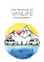 Watch The Meaning of Vanlife Viooz