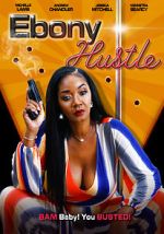 Watch Ebony Hustle Viooz
