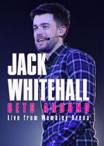 Watch Jack Whitehall Gets Around: Live from Wembley Arena Viooz