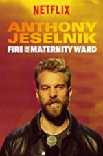 Watch Anthony Jeselnik: Fire in the Maternity Ward Viooz