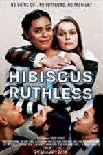 Watch Hibiscus & Ruthless Viooz