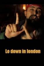 Watch Lo-Down in London Viooz