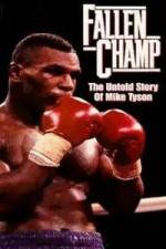 Watch Fallen Champ: The Untold Story of Mike Tyson Viooz