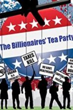 Watch The Billionaires\' Tea Party Viooz
