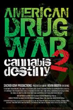 Watch American Drug War 2: Cannabis Destiny Viooz
