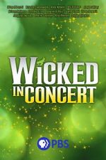 Watch Wicked in Concert (TV Special 2021) Viooz