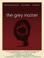 Watch The Grey Matter Viooz