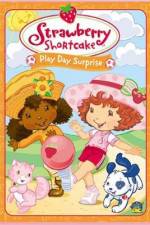 Watch Strawberry Shortcake Play Day Surprise Viooz