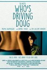 Watch Who's Driving Doug Viooz