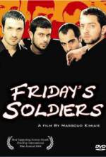 Watch Friday's Soldiers Viooz
