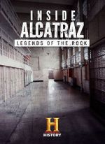 Watch Inside Alcatraz: Legends of the Rock Viooz