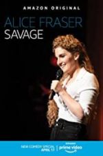 Watch Alice Fraser: Savage Viooz