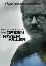 Watch Sins of the Father: The Green River Killer Viooz