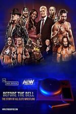 Watch Before the Bell: The Story of All Elite Wrestling Viooz