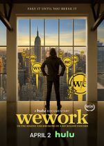 Watch WeWork: Or the Making and Breaking of a $47 Billion Unicorn Viooz