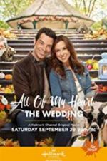 Watch All of My Heart: The Wedding Viooz