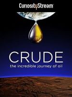Watch Crude: The Incredible Journey of Oil Viooz