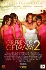 Watch Girlfriends Getaway 2 Viooz
