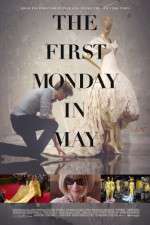 Watch The First Monday in May Online Viooz