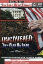 Watch Uncovered: The War on Iraq Viooz