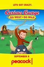 Watch Curious George: Go West, Go Wild Viooz